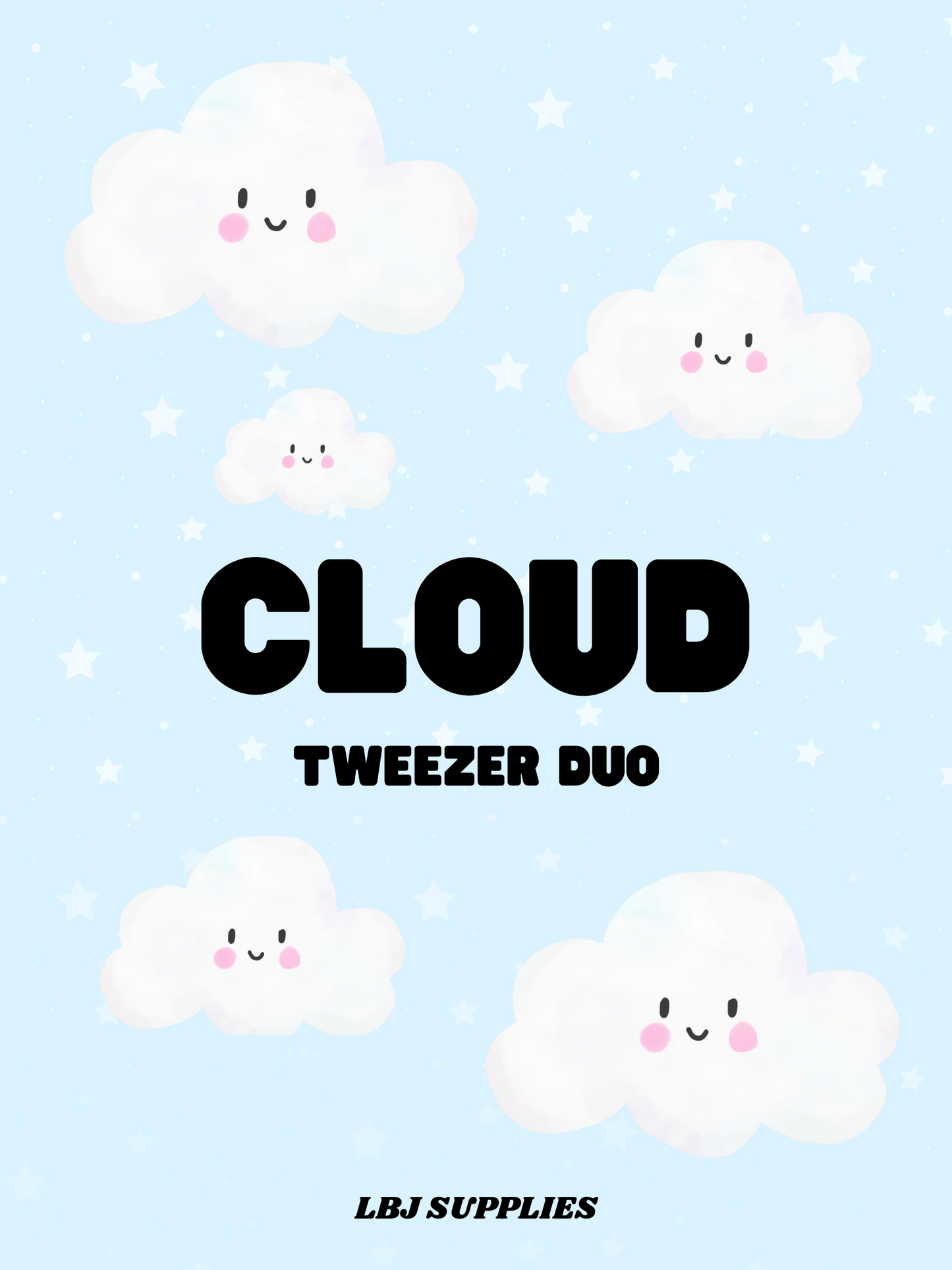 CLOUD TWEEZER ☁️